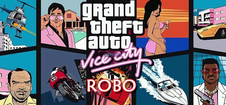 GTA Vice City Robo Free Download FULL Version PC Game