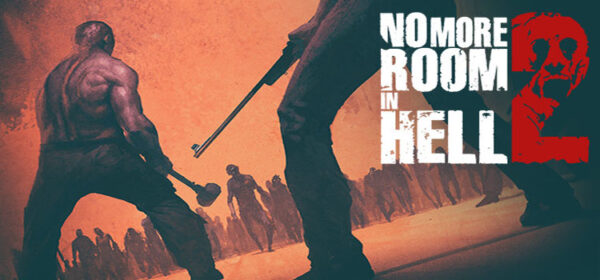 No More Room In Hell 2 Free Download PC Game