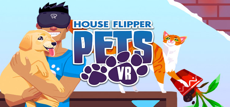 House Flipper Pets VR Free Download Full Version Game