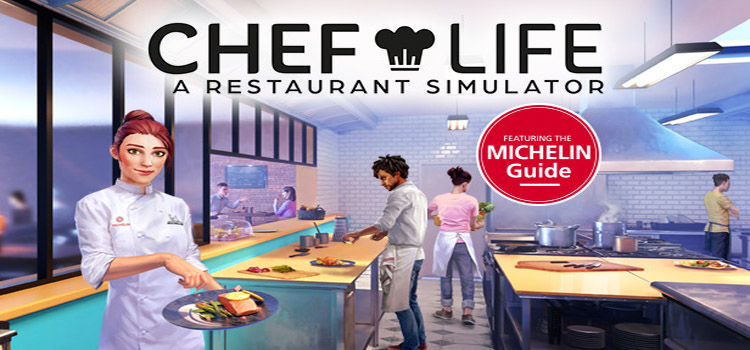 Chef Life A Restaurant Simulator Free Download PC Game