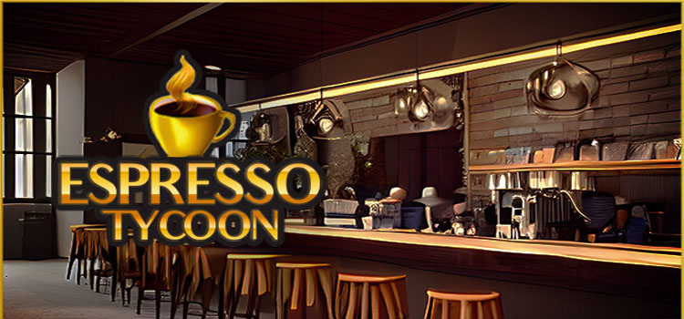 Espresso Tycoon Free Download FULL Version PC Game