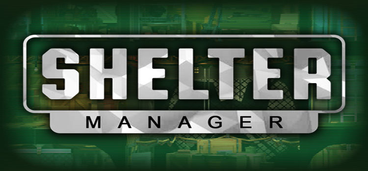Shelter Manager Free Download FULL Version PC Game